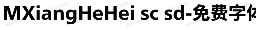 MXiangHeHei sc sd字体转换
